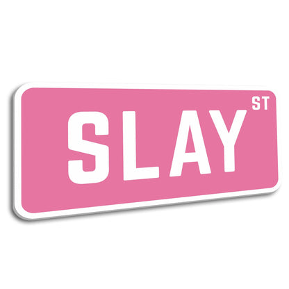 Preppy Room Decor, Slay St Sign - Teen Girl Room Decor, 6" x 15"
