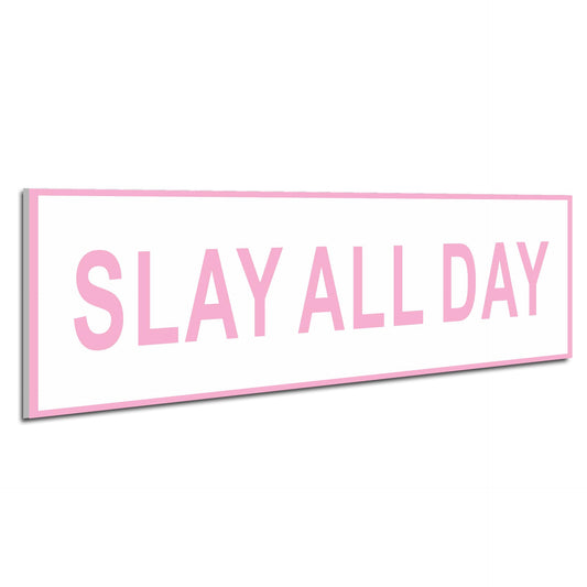 HK Studio Funny Street Sign 8" x 17" - Slay All Day Teen Room Decor Aesthetic