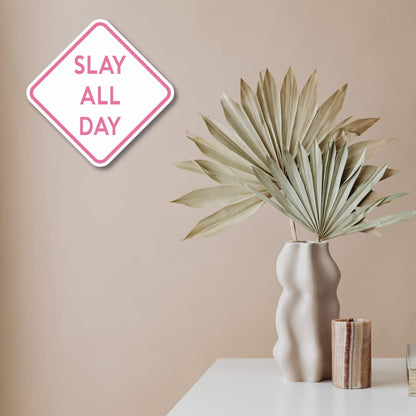 Preppy Room Decor, Slay All Day - Teen Girl Room Decor, 11" x 11"
