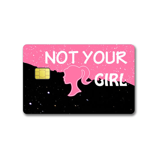 HK Studio Card Skin Sticker Not Your Girl for Transportation, EBT, Credit, Debit Card Skin - Protecting and Personalizing Bank Card - No Bubble, Slim, Waterproof, Digital-Printed