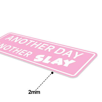 Preppy Room Decor, Another Day Another Slay - Teen Girl Room Decor, 8" x 17"