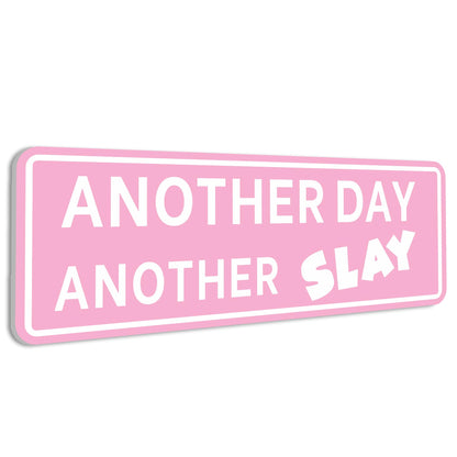 Preppy Room Decor, Another Day Another Slay - Teen Girl Room Decor, 8" x 17"