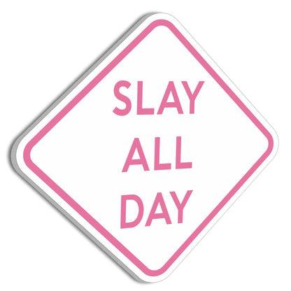 Preppy Room Decor, Slay All Day - Teen Girl Room Decor, 11" x 11"