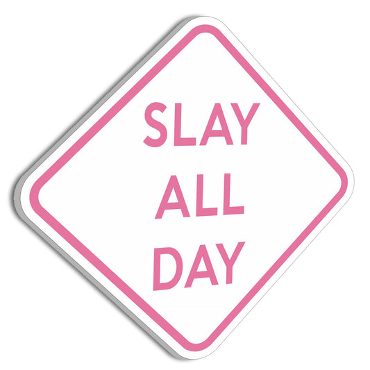 Slay All Day Funny Poster 11" x 11" - Funny Signs for Dorm, Teen Room Decor, Aesthetic Room Decor, Downtown Girl Room Decor, Coquette Room Decor, Hypebeast Room Decor