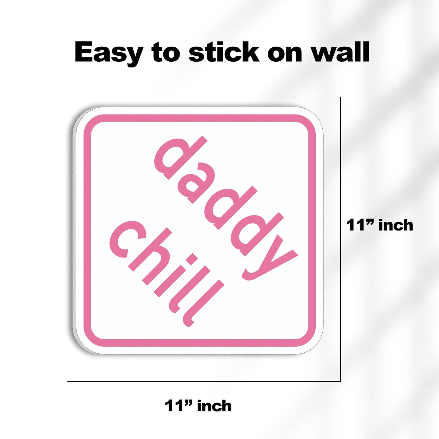 HK Studio Daddy Chill Funny Street Sign 11" x 11" - Pink Teen Room Decor Aesthetic