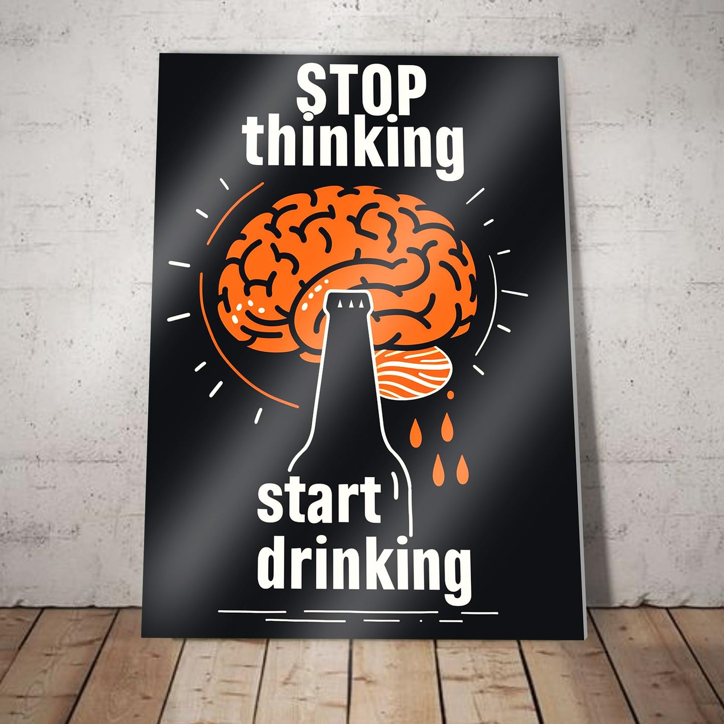 HK Studio Funny Bar Sign - Stop Thinking Start Drinking Bar Decor