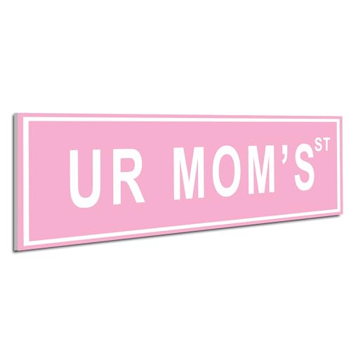 Sign Decor - Ur Mom's St