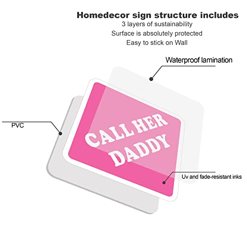Sign Decor - Call Her Daddy