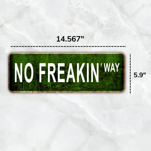 Sign Decor - No Freakin' Way