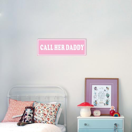 Sign Decor - Call Her Daddy (V2)