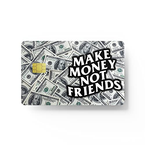 Card Skin Sticker - Funny Make Money Not Friends
